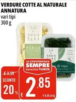 Tigros Verdure cotte al naturale ANNATURA offerta