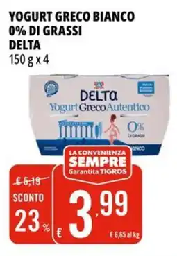 Tigros Yogurt greco bianco 0% di grassi DELTA offerta