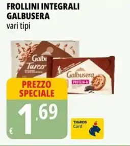 Tigros Frollini integrali GALBUSERA offerta