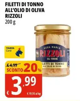 Tigros Filetti di tonno all'olio di oliva RIZZOLI offerta