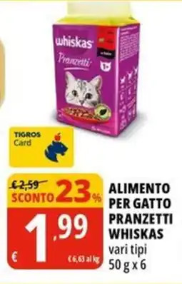 Tigros Alimento per gatto pranzetti WHISKAS offerta