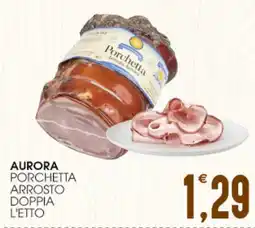 SpesAmica Aurora porchetta arrosto doppia l'etto offerta