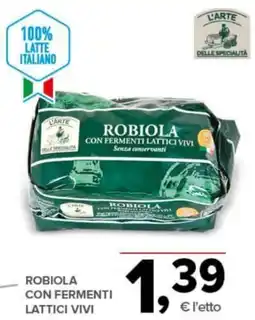 Todis Robiola con fermenti lattici vivi offerta