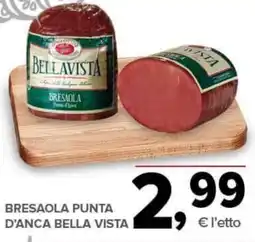 Todis Bresaola punta d'anca bella vista offerta