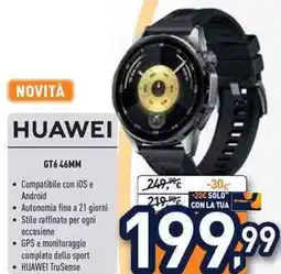 Unieuro HUAWEI GT6 46MM offerta