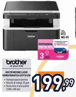 Unieuro brother at your side MULTIFUNZIONE LASER MONOCROMATICA DCP1612W offerta