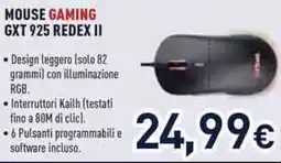 Unieuro MOUSE GAMING GXT 925 REDEX II offerta