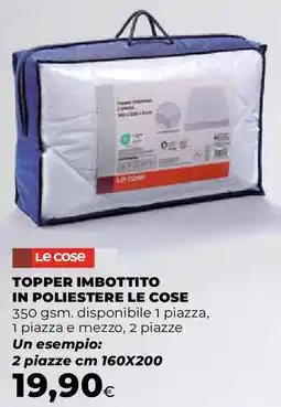 Ipercoop Topper imbottito in poliestere LE COSE offerta
