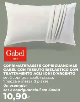 Ipercoop Coprimaterassi e copriguanciale gabel con tessuto bielastico con trattamento agli ioni d'argento offerta