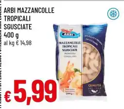 Famila ARBI MAZZANCOLLE TROPICALI SGUSCIATE offerta