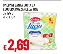 Famila GALBANI SANTA LUCIA LA LEGGERA MOZZARELLA TRIS offerta