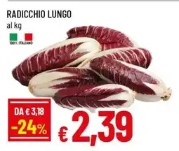 Famila RADICCHIO LUNGO offerta