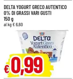 Famila DELTA YOGURT GRECO AUTENTICO 0% DI GRASSI VARI GUSTI offerta