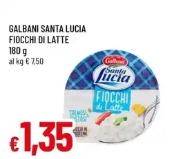 Famila GALBANI Santa Lucia fiocchi di latte offerta
