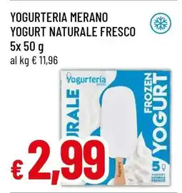 Famila YOGURTERIA MERANO YOGURT NATURALE FRESCO offerta