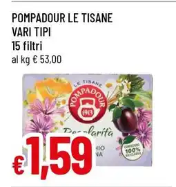Famila POMPADOUR LE TISANE VARI TIPI offerta