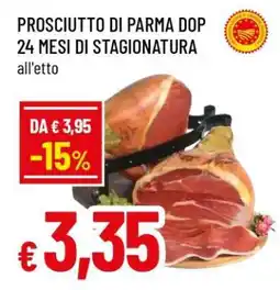 Famila Prosciutto di Parma DOP 24 mesi di stagionatura offerta