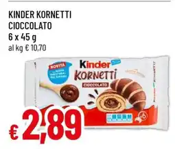Famila KINDER Kornetti Cioccolato offerta