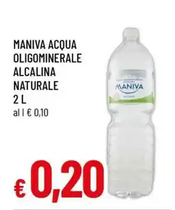 Famila MANIVA ACQUA OLIGOMINERALE ALCALINA NATURALE offerta