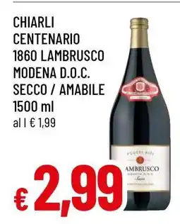 Famila CHIARLI CENTENARIO 1860 LAMBRUSCO MODENA D.O.C. SECCO / AMABILE offerta