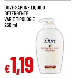 Famila DOVE SAPONE LIQUIDO DETERGENTE VARIE TIPOLOGIE offerta
