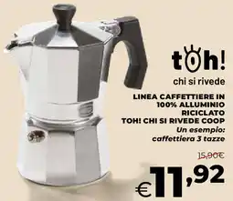 Ipercoop Linea caffettiere in 100% alluminio riciclato toh! chi si rivede COOP offerta