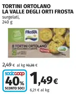 Coop Tortini ortolano la valle degli orti FROSTA offerta