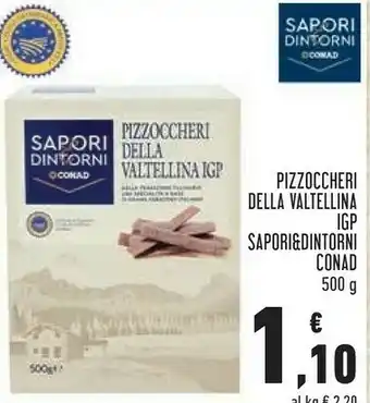 Conad Conad - pizzoccheri della valtellina igp sapori & dintorni 500 g(ml) offerta