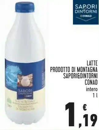 Conad Conad latte prodotto di montagna sapori & dintorni 1 l offerta
