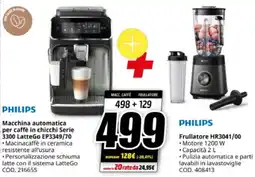 MediaWorld PHILIPS Macchina automatica per caffè in chicchi Serie 3300 LatteGo EP3349/70 e Frullatore HR3041/00 offerta