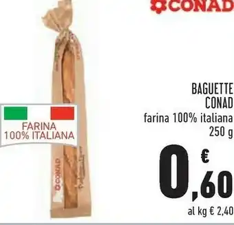 Conad City Conad baguette farina 100% italiana offerta