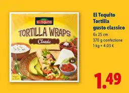 Lidl El Tequito Tortilla gusto classico offerta
