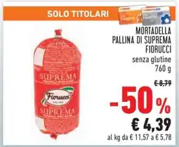 Conad MORTADELLA PALLINA DI SUPREMA FIORUCCI offerta