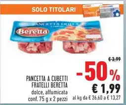 Conad PANCETTA A CUBETTI FRATELLI BERETTA offerta