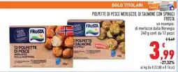 Conad POLPETTE DI PESCE MERLUZZO, DI SALMONE CON SPINACI FROSTA offerta