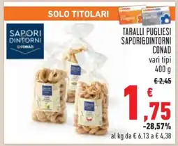 Conad TARALLI PUGLIESI SAPORI&DINTORNI CONAD offerta