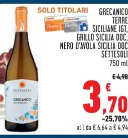 Conad Grecanico Terre Siciliane IGT, Grillo Sicilia DOC, Nero d'Avola Sicilia DOC Settesoli offerta