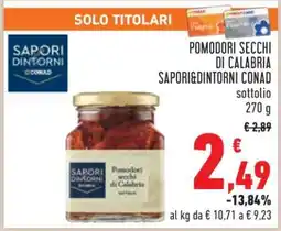 Conad Pomodori Secchi di Calabria Sapori&Dintorni Conad offerta