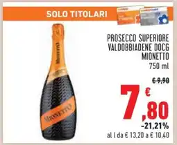 Conad Prosecco Superiore Valdobbiadene DOCG Mionetto offerta