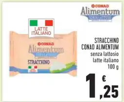 Conad STRACCHINO CONAD ALIMENTUM offerta