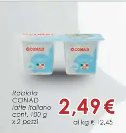Conad Robiola CONAD offerta