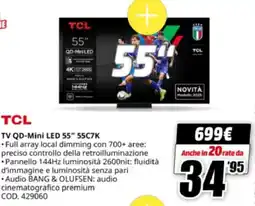 MediaWorld TCL TV QD-Mini LED 55” 55C7K offerta