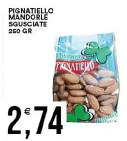 Vantaggio Cash&Carry Pignatiello mandorle sgusciate offerta