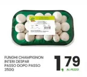 Despar Funghi champignon interi despar passo dopo passo offerta