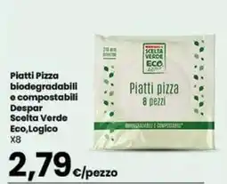Despar Piatti Pizza biodegradabili e compostabili Despar Scelta Verde Eco,Logico X8 offerta