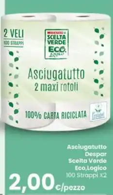 Despar Asciugatutto Despar Scelta Verde Eco,Logico 100 Strappi X2 offerta