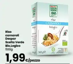 Despar Riso carnaroli Despar Scelta Verde Bio,Logico offerta
