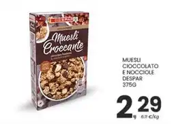 Despar Muesli cioccolato e nocciole DESPAR offerta