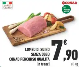 Conad Lombo di suino senza osso conad percorso qualità offerta