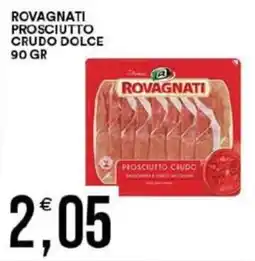 Vantaggio Cash&Carry Rovagnati prosciutto crudo dolce offerta